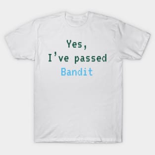 Passed BANDIT (Dark Green W Blue): A Cybersecurity Design T-Shirt